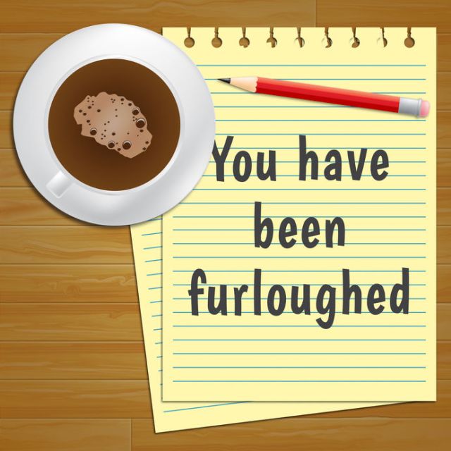 Furloughed! Now What?
